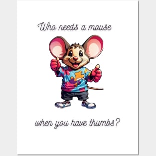 Who needs a mouse when you have thumbs? Posters and Art